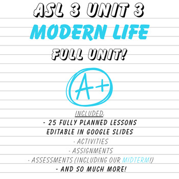 Preview of ASL 3 UNIT 3: MODERN LIFE (FULL UNIT & MIDTERM!)