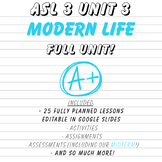 ASL 3 UNIT 3: MODERN LIFE (FULL UNIT & MIDTERM!)