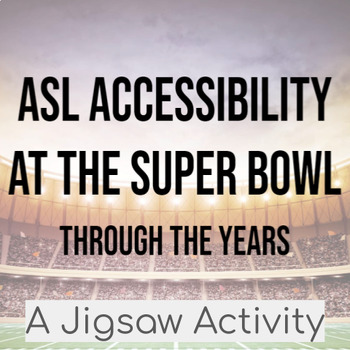 Preview of ASL Accessibility at the Super Bowl - Jigsaw Activity