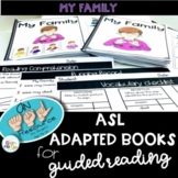 ASL FAMILY Adapted Books for Guided Reading