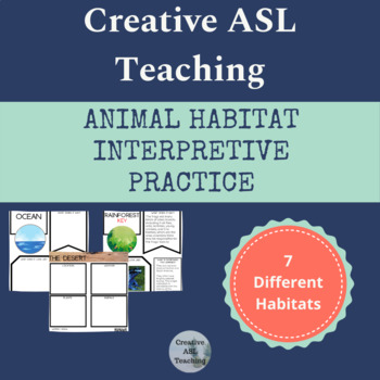 Preview of ASL Animal Habitats Interpretive Task and PBL Activity