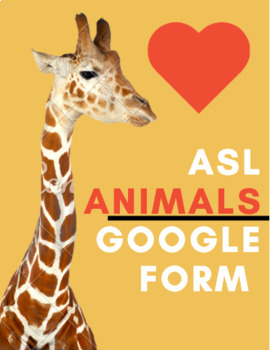 Preview of ASL Animals - GOOGLE FORM