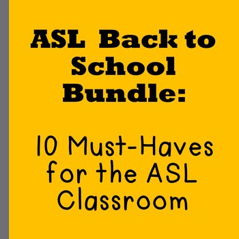 Preview of ASL Back to School Bundle: 10 Must-Haves for the ASL Classroom