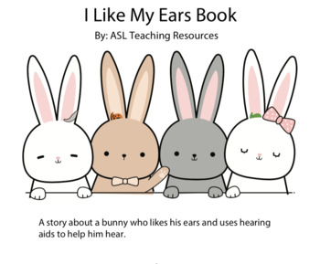 Preview of ASL Book: I Like My Ears (Sign Language book and video)