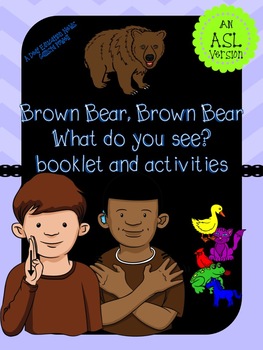Preview of ASL: Brown Bear Brown Bear booklets and activities