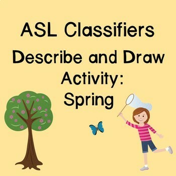 Asl Classifiers Describe And Draw Activity Spring By I Think I Can Pah