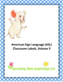 ASL (American Sign Language) Classroom Labels, Volume 3