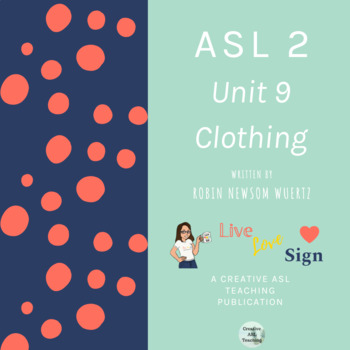 Preview of ASL Curriculum Unit 9: Clothing
