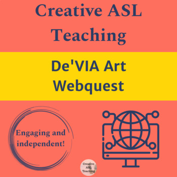 Preview of ASL De'VIA Art WebQuest - ASL, Deaf HOH, Deaf/HH