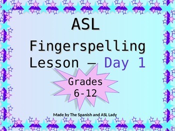 Preview of ASL Fingerspelling Lesson DAY 1