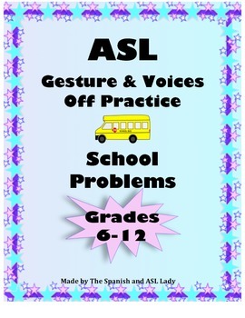Preview of ASL Gesture & Voices Off Practice - School Problems