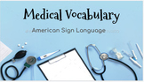 ASL Google Presentation - Medical Vocabulary with VIDEOS