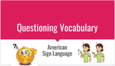ASL Google Presentation - Questioning Vocabulary with VIDEOS