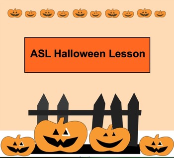 Preview of ASL Halloween Lesson