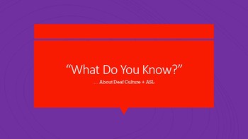 Preview of ASL I: "What Do You Know About Deaf Culture?" Activity