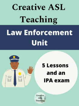 Preview of ASL Law Enforcement Thematic Unit - ASL Lesson Plans