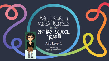 Preview of ASL Level 1 EXTREME MEGA BUNDLE for the ENTIRE SCHOOL YEAR!!!!