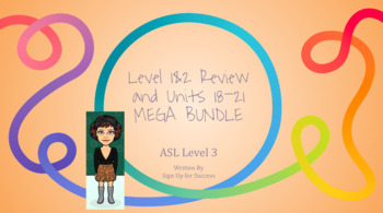 Preview of ASL Level 3- Level 1&2 Review and Units 18-21 MEGA BUNDLE!