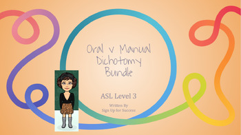 Preview of ASL Level 3- Oral v Manual Dichotomy Bundle
