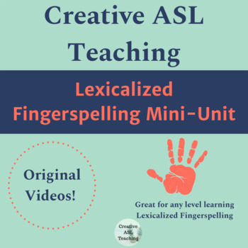 Preview of ASL Lexicalized Fingerspelling Mini-Unit