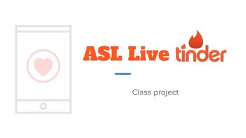 Preview of ASL Live Tinder project (aligned with Signing Naturally Unit 10)
