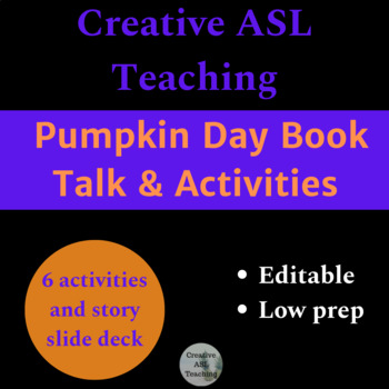 Preview of ASL Pumpkin Day Lesson Plan and Activities