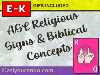 Preview of ASL Religious Signs & Biblical Concepts E – K
