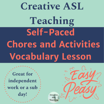 Preview of ASL Self-Paced Chores and Activities Vocabulary Lesson - Distance Learning