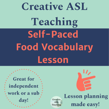 Preview of ASL Self-Paced Food Vocabulary Lesson - Distance Learning