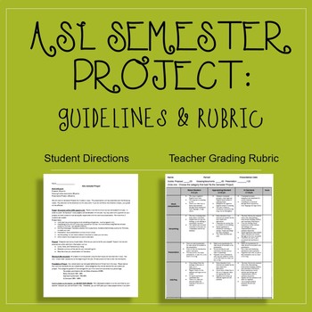 Preview of ASL Semester Expressive Project: Guidelines and Rubric