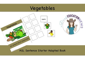 Preview of ASL Sentence Starter Adapted Book- Vegetables