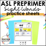 ASL Sight Word Pre-Primer Practice  - Sign Language Worksheets