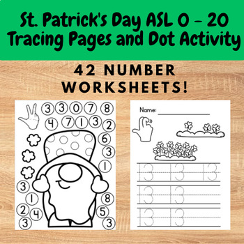 Preview of ASL St. Patrick’s Day Numbers 0 - 20 tracing and dot marker worksheets