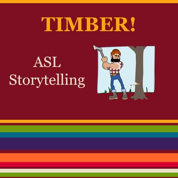 Preview of ASL Storytelling: Timber!