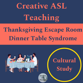 Preview of ASL Thanksgiving Escape Room  -Dinner Table Syndrome