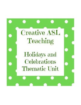 Preview of ASL Thematic Unit - Holidays and Celebrations ASL Lesson