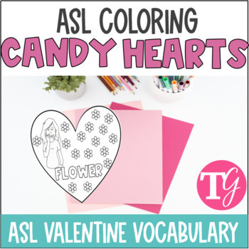 Preview of ASL Valentines Day Vocabulary Candy Hearts Coloring Activity