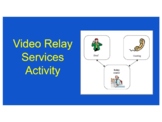 ASL: Video Relay Services Activity