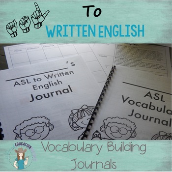 Preview of ASL Vocabulary Building Journal and ASL to Written English Journal