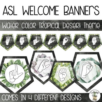 Preview of ASL Welcome Banners - Watercolor Tropical Desert Theme