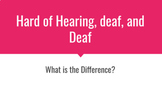 ASL - What is the difference between hard of hearing, deaf