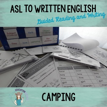 Preview of ASL to Written English Guided Reading and Writing-Camping