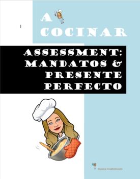 Preview of ASSESSMENT: A Cocinar: Prueba de Mandatos Formales y Presente Perfecto