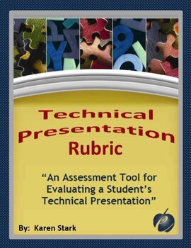 Preview of ASSESSMENTS:  "Technical Presentation Rubric for Students of ALL Disciplines"