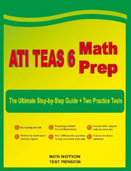 Preview of ATI TEAS 6 Math Prep: The Ultimate Step-by-Step Guide + Two Practice Tests