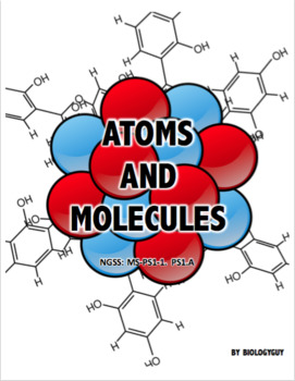 Preview of ATOMS AND MOLECULES (NGSS: MS-PS1-1. PS1.A)