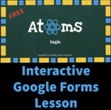 ATOMS: Interactive, Digital, Google Forms, NO PREP