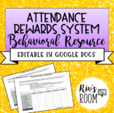 Attendance Rewards System Behavior Plan  - EDITABLE IN GOO
