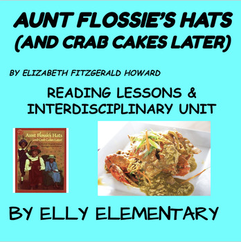 Preview of AUNT FLOSSIE'S HATS (& CRAB CAKES LATER) INTERDISCIPLINARY BOOK UNIT OF STUDY