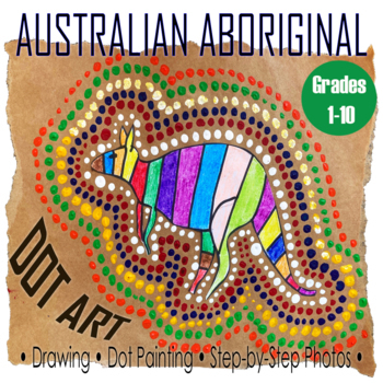 Preview of AUSTRALIAN ABORIGINAL DOT PAINTNG - Art Lesson for Kids